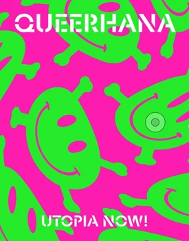 Queerhana: Utopia Now! book cover